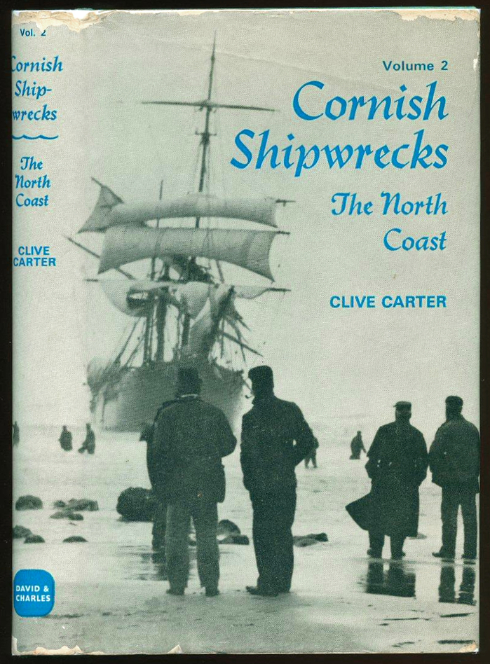 Cornish Shipwrecks, Vol. 2: The North Coast, David &amp; Charles, 1970