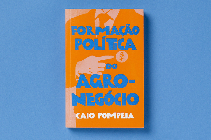 Formação Política do Agronegócio by Caio Pompeia 1