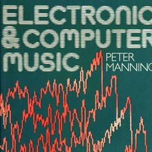 <cite>Electronic &amp; Computer Music</cite> by Peter Manning