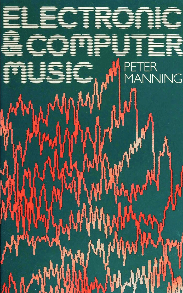 Electronic &amp; Computer Music by Peter Manning