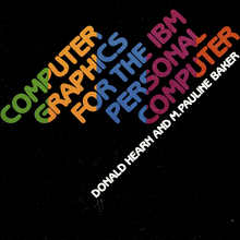 <cite>Computer Graphics for the IBM Personal Computer</cite> and <cite>Microcomputer Graphics</cite> by Donald Hearn and M.<span class="nbsp">&nbsp;</span>Pauline Baker