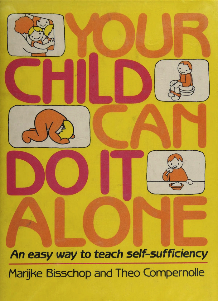 Your Child Can Do It Alone by Marijke Bisschop and Theo Compernolle