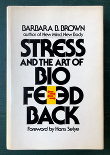 <cite>Stress and the Art of Biofeedback</cite> by Barbara B. Brown