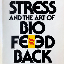 <cite>Stress and the Art of Biofeedback</cite> by Barbara B. Brown