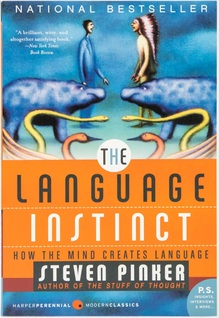 <cite>The Language of Instinct</cite> by Steven Pinker