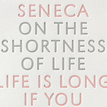 <cite>On the Shortness of Life, </cite>Penguin Great Ideas