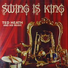 <span>Ted Heath and His Music – <cite>Swing Is King</cite> album art</span>