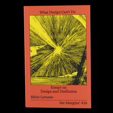 <cite>What Design Can’t Do</cite> by Silvio Lorusso