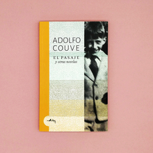 <cite>El pasaje y otras novelas</cite> by Adolfo Couve
