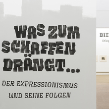 <cite>Was zum Schaffen drängt… Der Expressionismus und seine Folgen</cite> exhibition