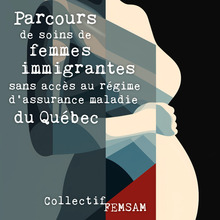 <cite>Parcours de soins de femmes immigrantes sans accès au régime d’assurance maladie du Québec</cite> by Collectif FEMSAM