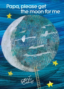 <cite>Papa, Please Get the Moon for Me</cite> by Eric Carle