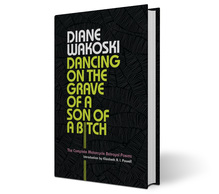 <cite>Dancing on the Grave of a Son of a Bitch</cite> by Diane Wakoski (<span>Black Sparrow Press, 2022 edition)</span>