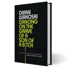 <cite>Dancing on the Grave of a Son of a Bitch</cite> by Diane Wakoski (<span>Black Sparrow Press, 2022 edition)</span>