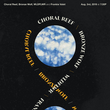 Choral Reef, Bronze Wolf, WLDFLWR, &amp; Frankie Valet at The Snake Shack concert poster
