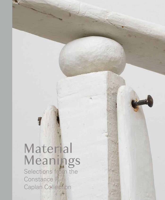Material Meanings: Selections from the Constance R. Caplan Collection 1