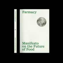 <cite>Farmacy. Manifesto on the Future of Food</cite>