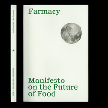 <cite>Farmacy. Manifesto on the Future of Food</cite>