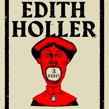 <cite>Edith Holler</cite> by Edward Carey