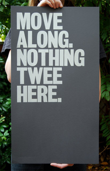 “Move Along. Nothing Twee Here.” poster