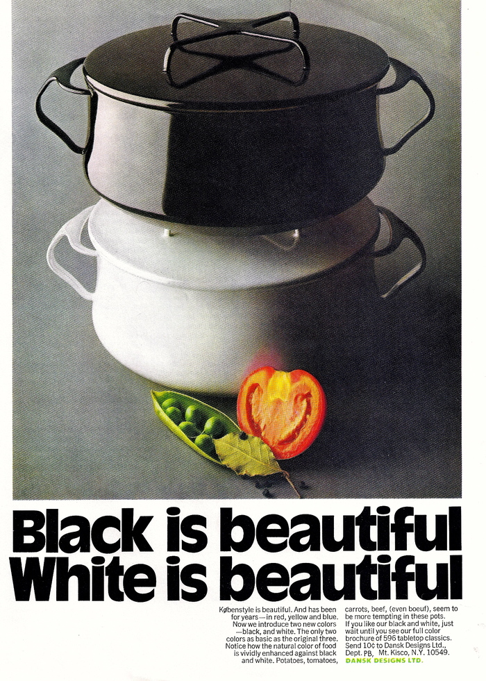 Dansk Købenstyle ad: “Black is beautiful. White is beautiful.”