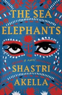 <cite>The Sea Elephants</cite> by Shastri Akella