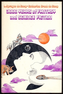 <cite>3000 Years of Fantasy and Science Fiction</cite> by L.<span class="nbsp">&nbsp;</span>Sprague de Camp and Catherine Crook de Camp