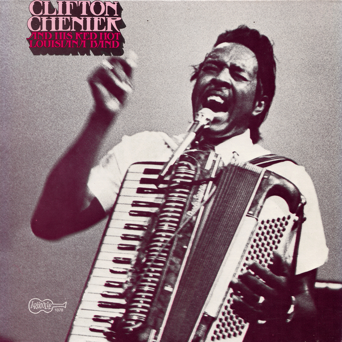 Clifton Chenier and his Red Hot Louisiana Band – Clifton Chenier and his Red Hot Louisiana Band album art 1