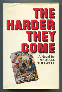 <cite>The Harder They Come</cite> by Michael Thelwell