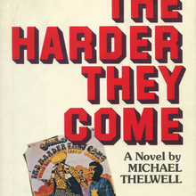 <cite>The Harder They Come</cite> by Michael Thelwell
