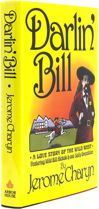 Darlin’ Bill: A Love Story of the Wild West by Jerome  Charyn 3