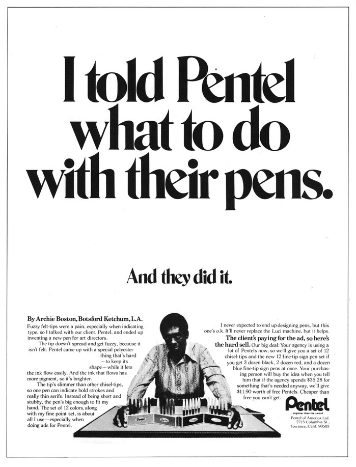 Pentel ad: “I told Pentel what to do with their pens.” 2