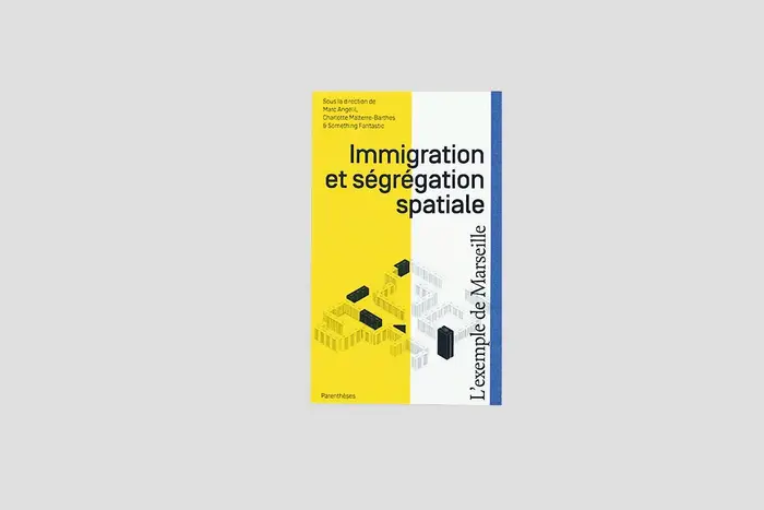 Immigration et ségrégation spatiale. L’exemple de Marseille 1