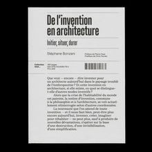 <cite>De l’invention en architecture. Initier, situer, durer</cite> by Stéphane Bonzani