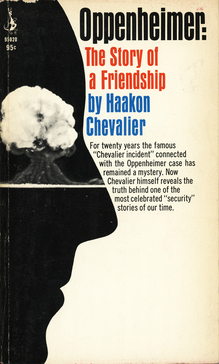 <cite>Oppenheimer: The Story of a Friendship</cite> by Haakon Chevalier