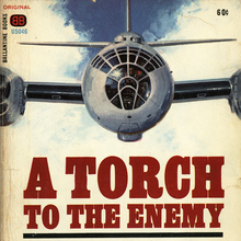 <cite>A Torch to the Enemy</cite> by Martin Caidin