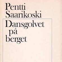 <cite>Dansgolvet på berget</cite> by Pentti Saarikoski