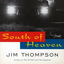 <cite>South of Heaven</cite> and <cite>Texas by the Tail </cite>by Jim Thompson