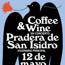 Coffee &amp; Wine at Pradera de San Isidro concert poster