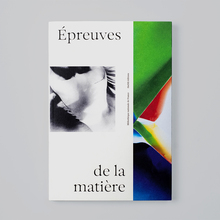 <cite>Épreuves de la matière. La photographie contemporaine et ses métamorphoses</cite>