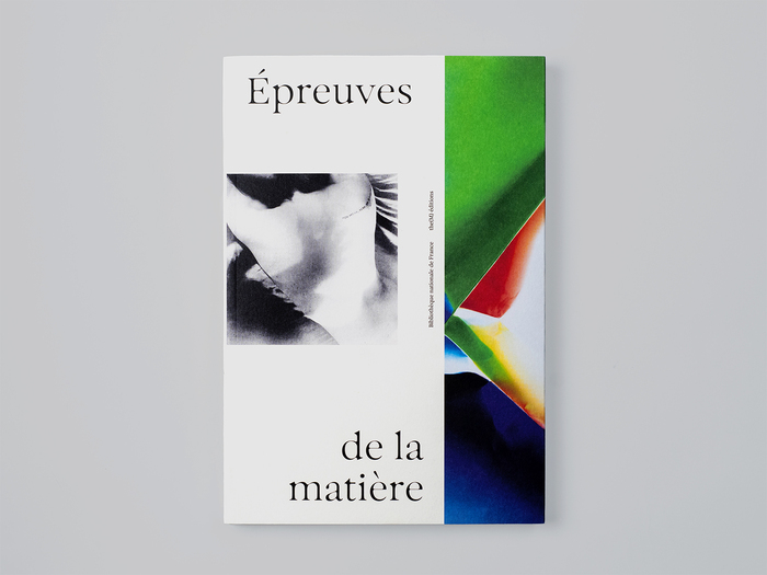 Épreuves de la matière. La photographie contemporaine et ses métamorphoses 1