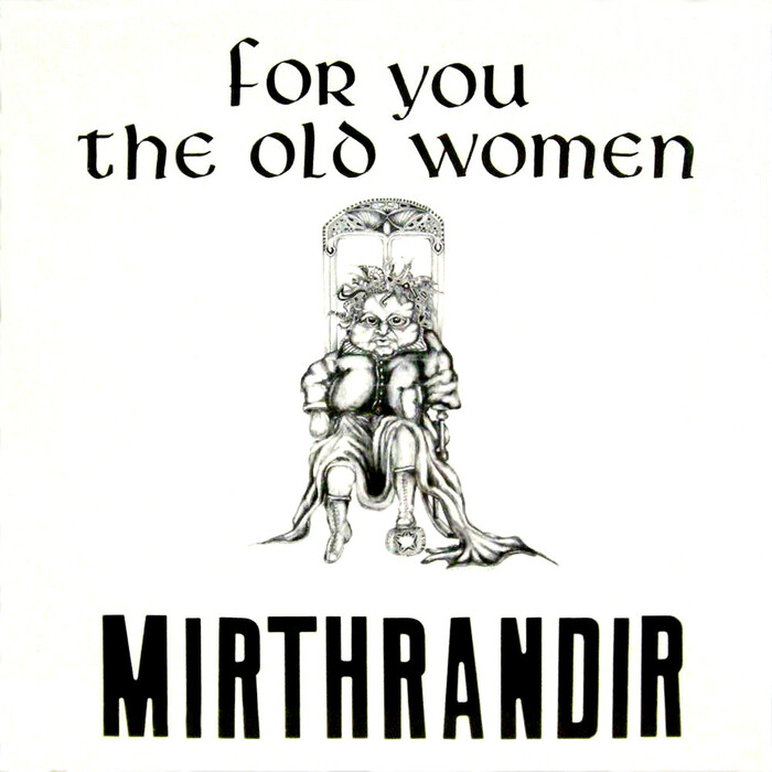 Mirthrandir – For You the Old Women album art 1