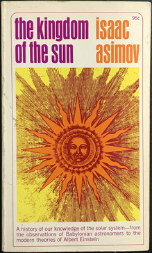 <cite><span>The Kingdom of the Sun</span></cite> <span>by Isaac <span>Asimov (</span></span><span>Collier, 1966</span>)
