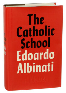 <cite>The Catholic School</cite> by Edoardo Albinati