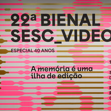 22º Bienal Sesc_Videobrasil