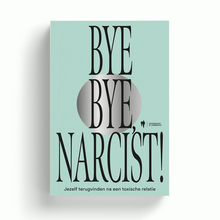 <cite>Bye bye, narcist!</cite> by Ilke Verherstraeten<span> and</span> Jona Geukens