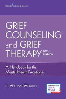 <cite>Grief Counseling and Grief Therapy</cite> by J. William Worden (Fifth Edition)