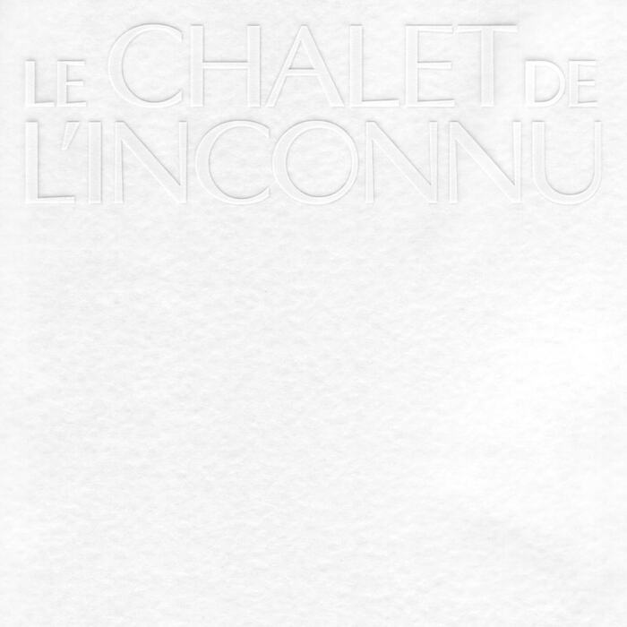 Le Chalet de l’Inconnu 2