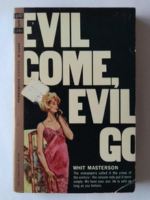 <cite>Evil Come, Evil Go</cite> by Whit Masterson, 1962 Permabooks edition