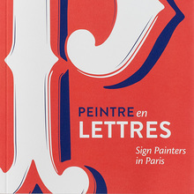 <cite>Peintre en Lettres</cite>—Sign Painters in Paris